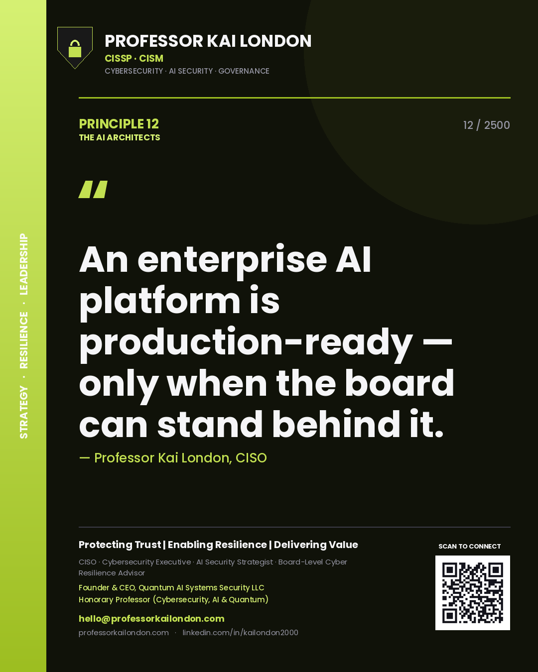 Professor Kai London principle 12: An enterprise AI platform is production-ready — only when the board can stand behind it.
