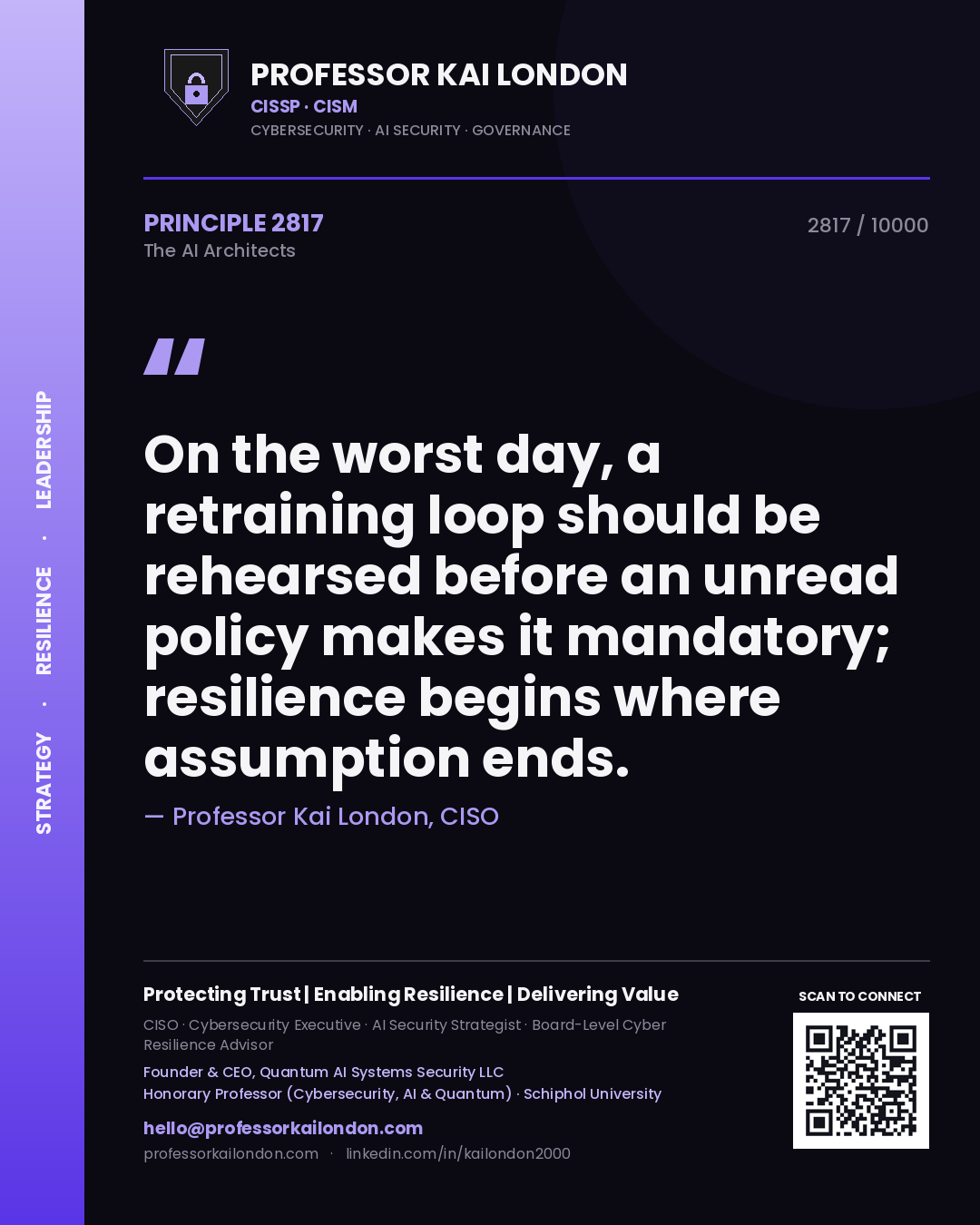 Professor Kai London principle 2817: On the worst day, a retraining loop should be rehearsed before an unread policy makes it mandatory; resilience begins where assumption ends.