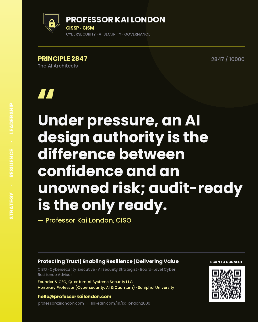 Professor Kai London principle 2847: Under pressure, an AI design authority is the difference between confidence and an unowned risk; audit-ready is the only ready.