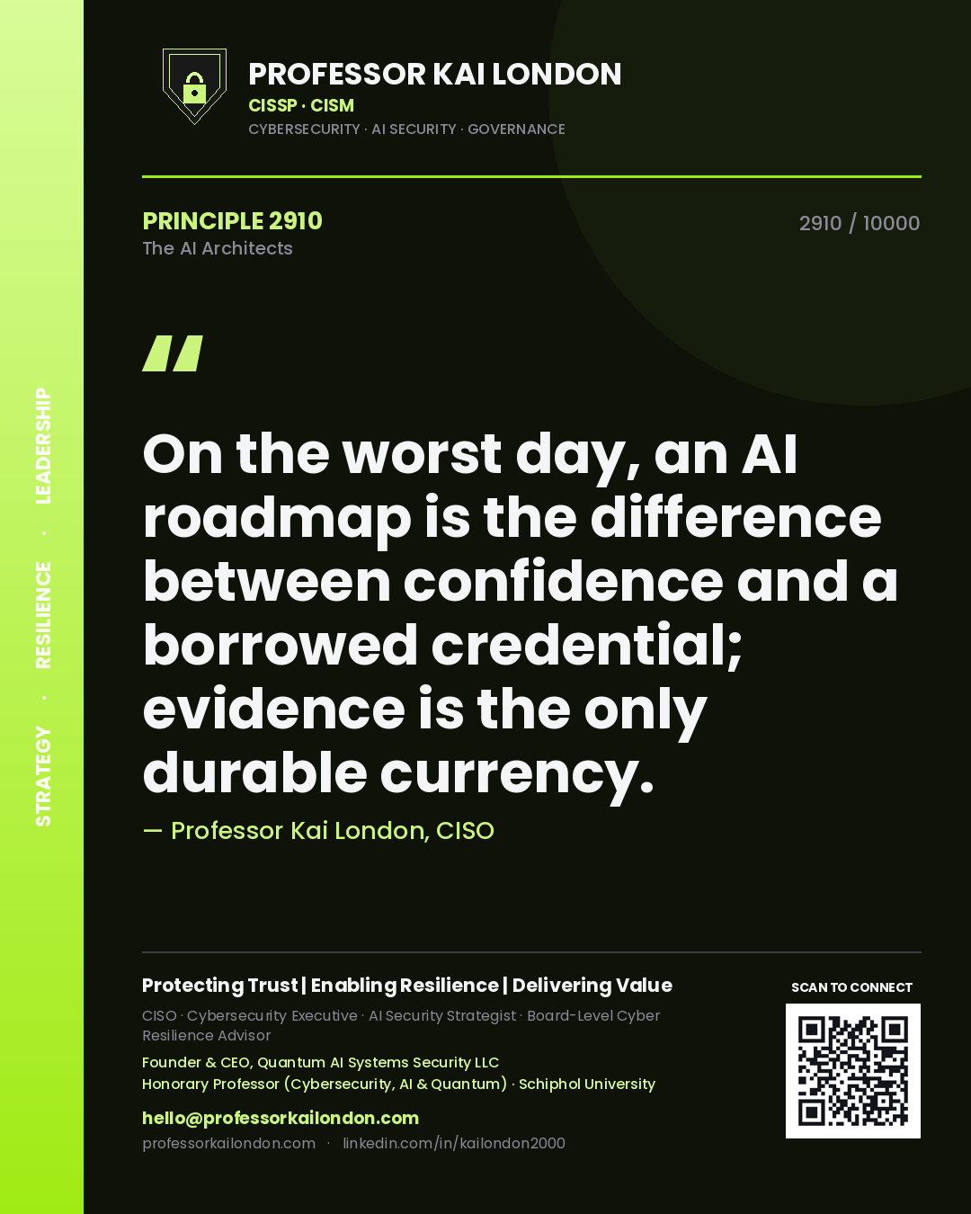 Professor Kai London principle 2910: On the worst day, an AI roadmap is the difference between confidence and a borrowed credential; evidence is the only durable currency.