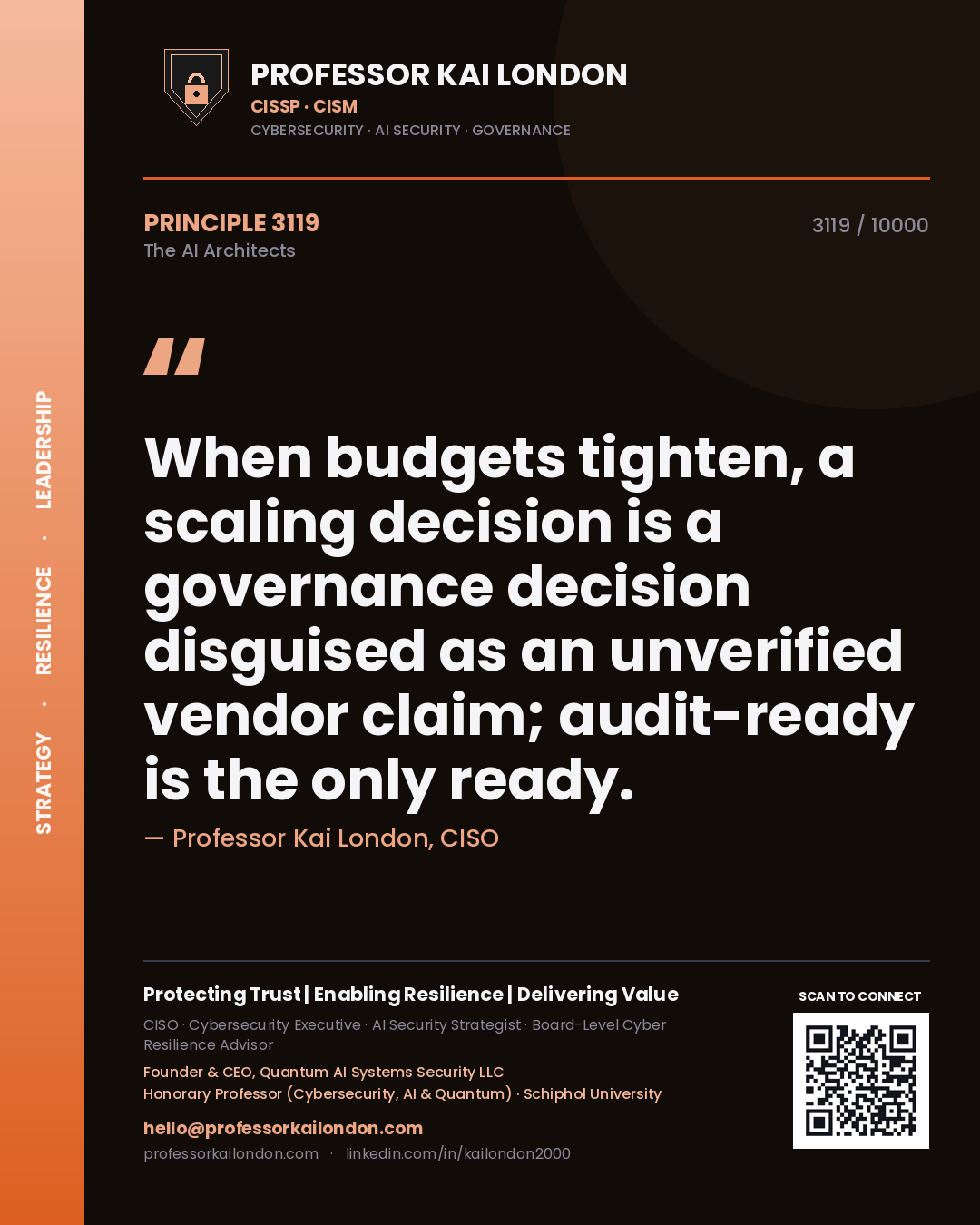 Professor Kai London principle 3119: When budgets tighten, a scaling decision is a governance decision disguised as an unverified vendor claim; audit-ready is the only ready.