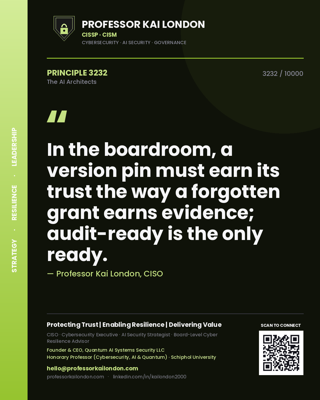 Professor Kai London principle 3232: In the boardroom, a version pin must earn its trust the way a forgotten grant earns evidence; audit-ready is the only ready.