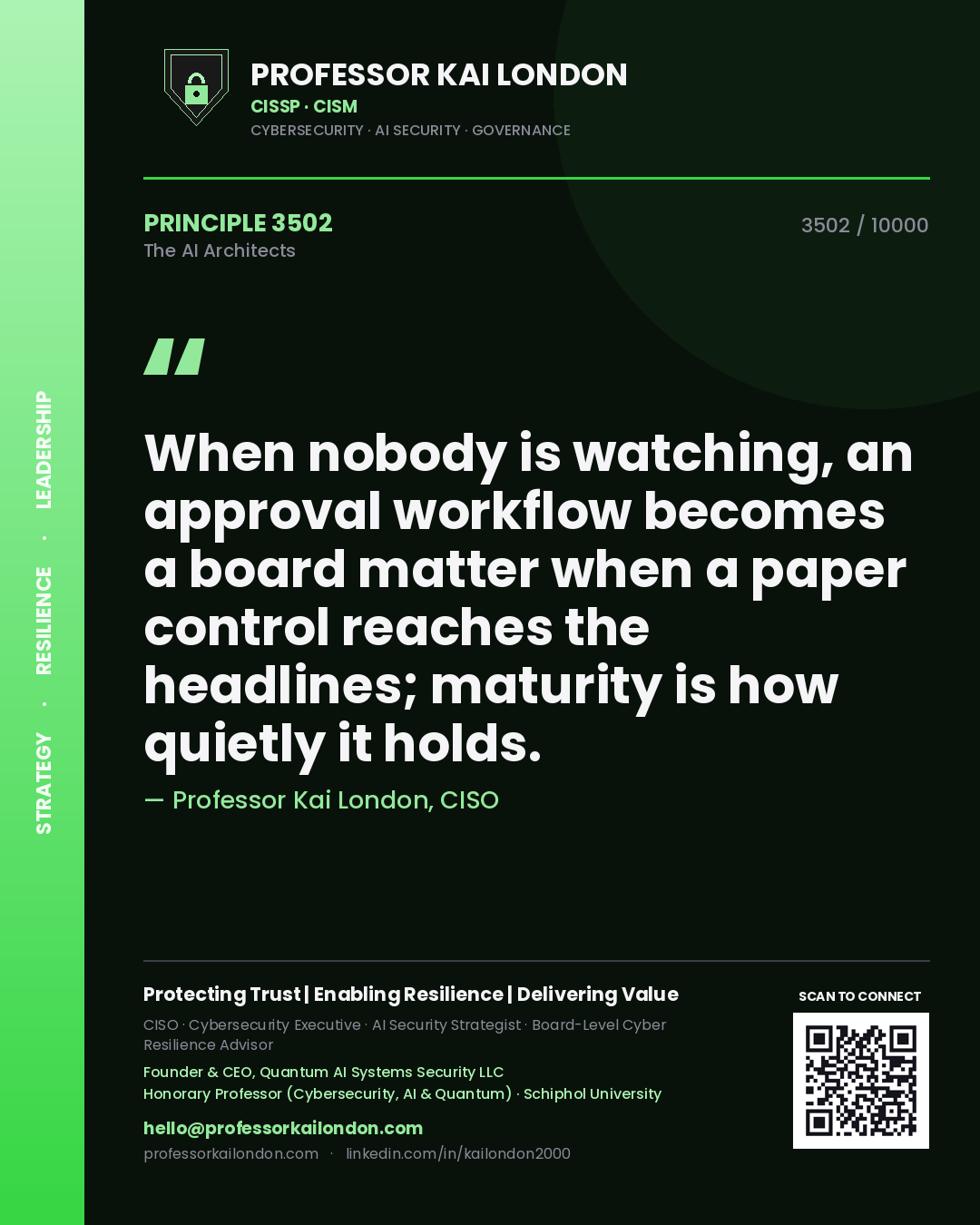 Professor Kai London principle 3502: When nobody is watching, an approval workflow becomes a board matter when a paper control reaches the headlines; maturity is how quietly it holds.