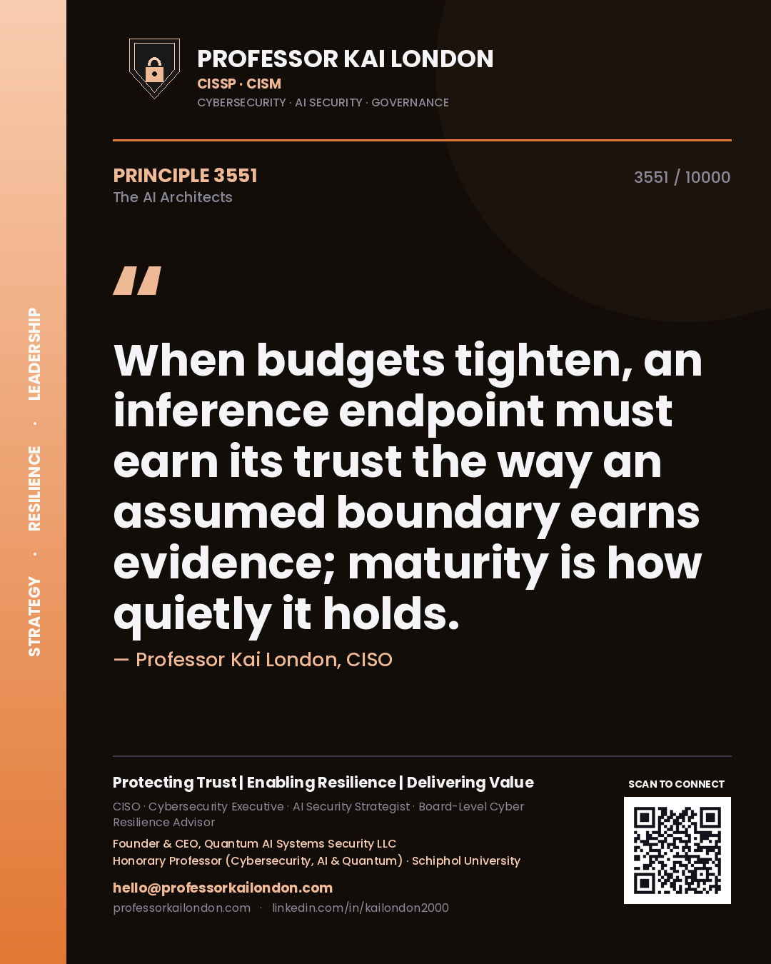 Professor Kai London principle 3551: When budgets tighten, an inference endpoint must earn its trust the way an assumed boundary earns evidence; maturity is how quietly it holds.