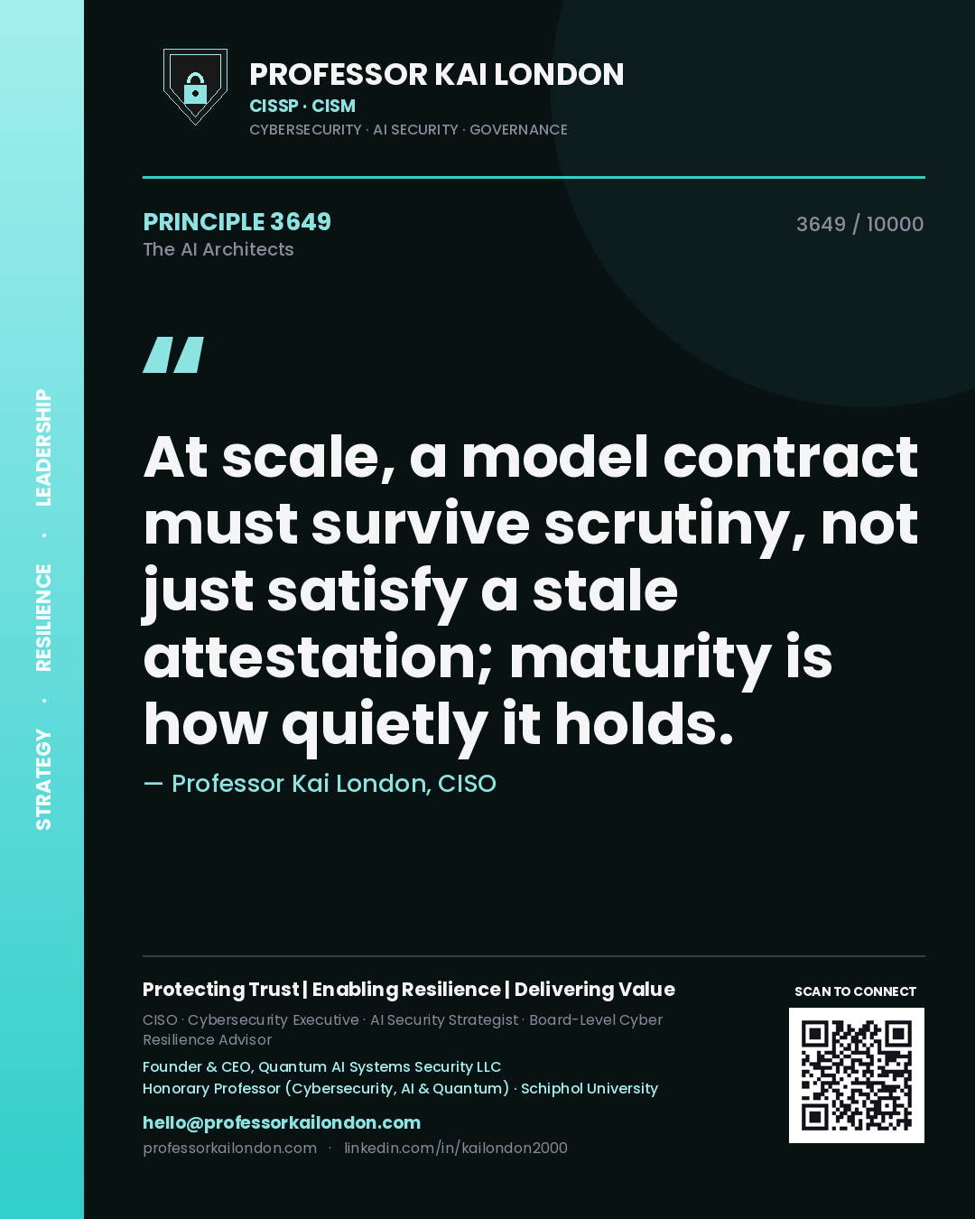 Professor Kai London principle 3649: At scale, a model contract must survive scrutiny, not just satisfy a stale attestation; maturity is how quietly it holds.