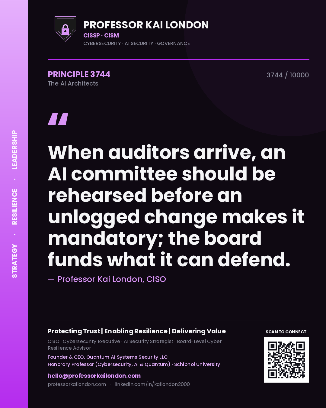 Professor Kai London principle 3744: When auditors arrive, an AI committee should be rehearsed before an unlogged change makes it mandatory; the board funds what it can defend.