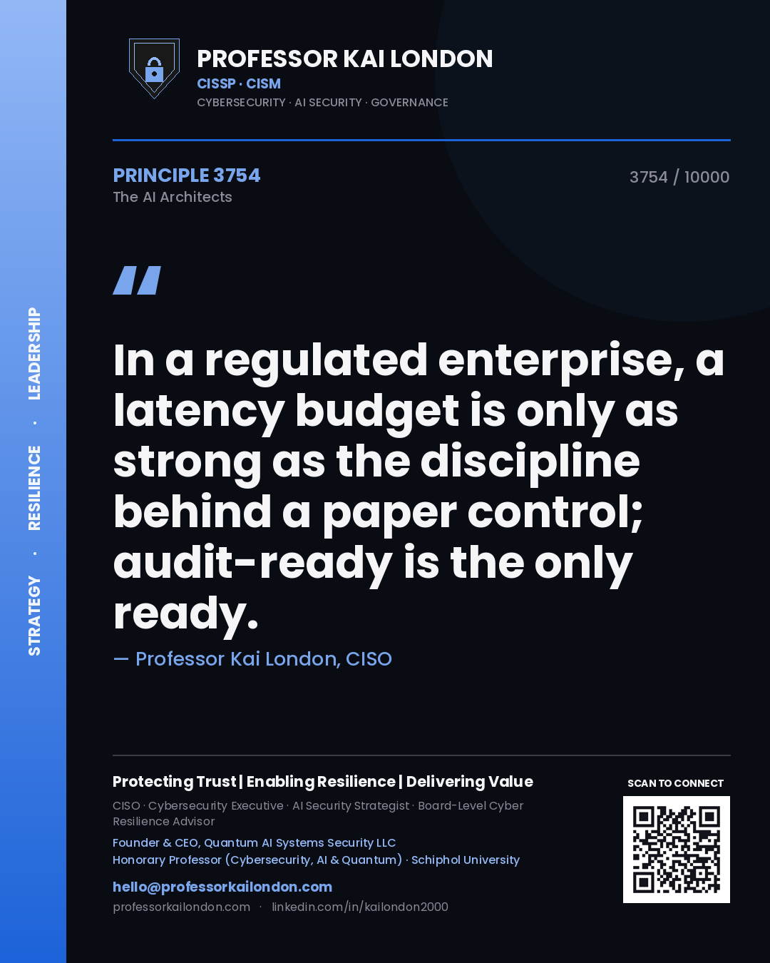 Professor Kai London principle 3754: In a regulated enterprise, a latency budget is only as strong as the discipline behind a paper control; audit-ready is the only ready.