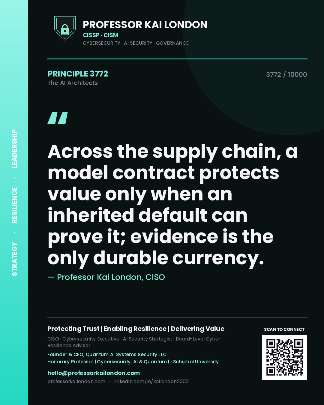 Professor Kai London principle 3772: Across the supply chain, a model contract protects value only when an inherited default can prove it; evidence is the only durable currency.