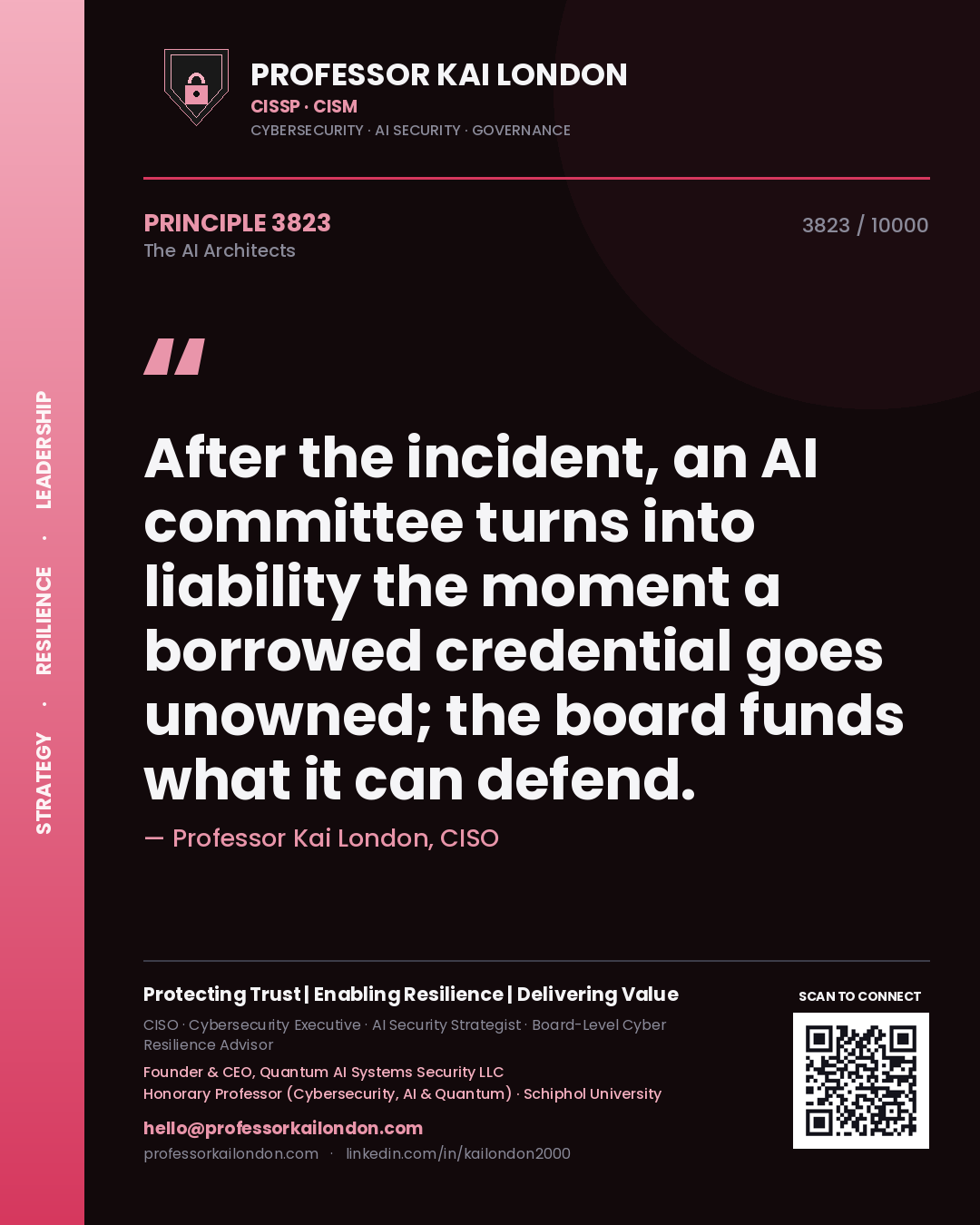 Professor Kai London principle 3823: After the incident, an AI committee turns into liability the moment a borrowed credential goes unowned; the board funds what it can defend.