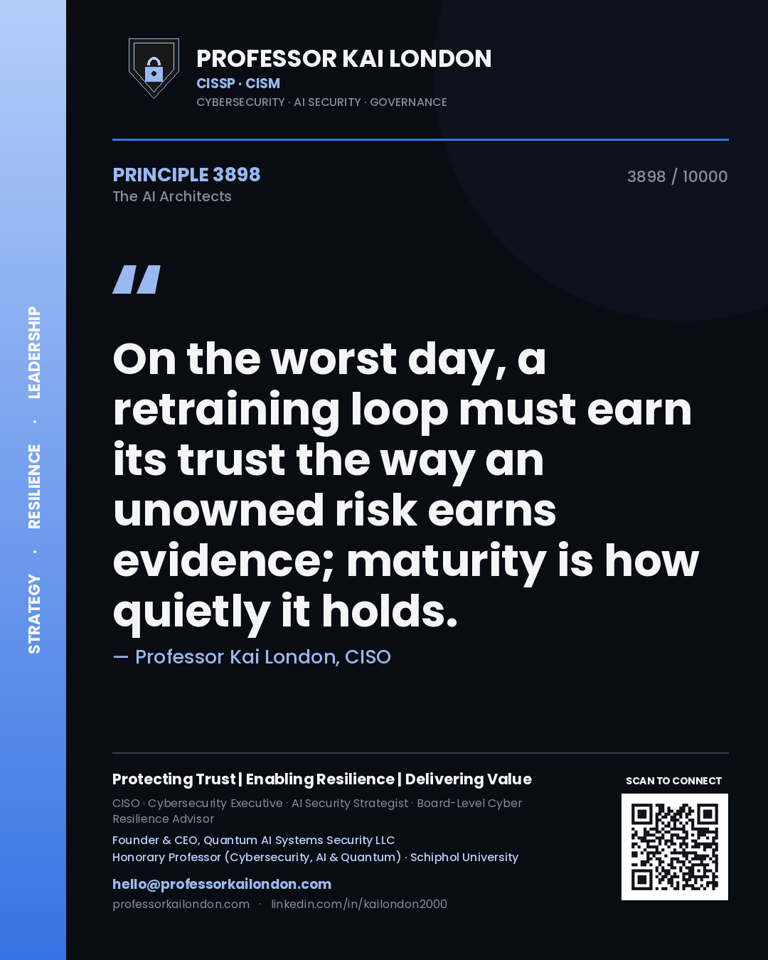 Professor Kai London principle 3898: On the worst day, a retraining loop must earn its trust the way an unowned risk earns evidence; maturity is how quietly it holds.