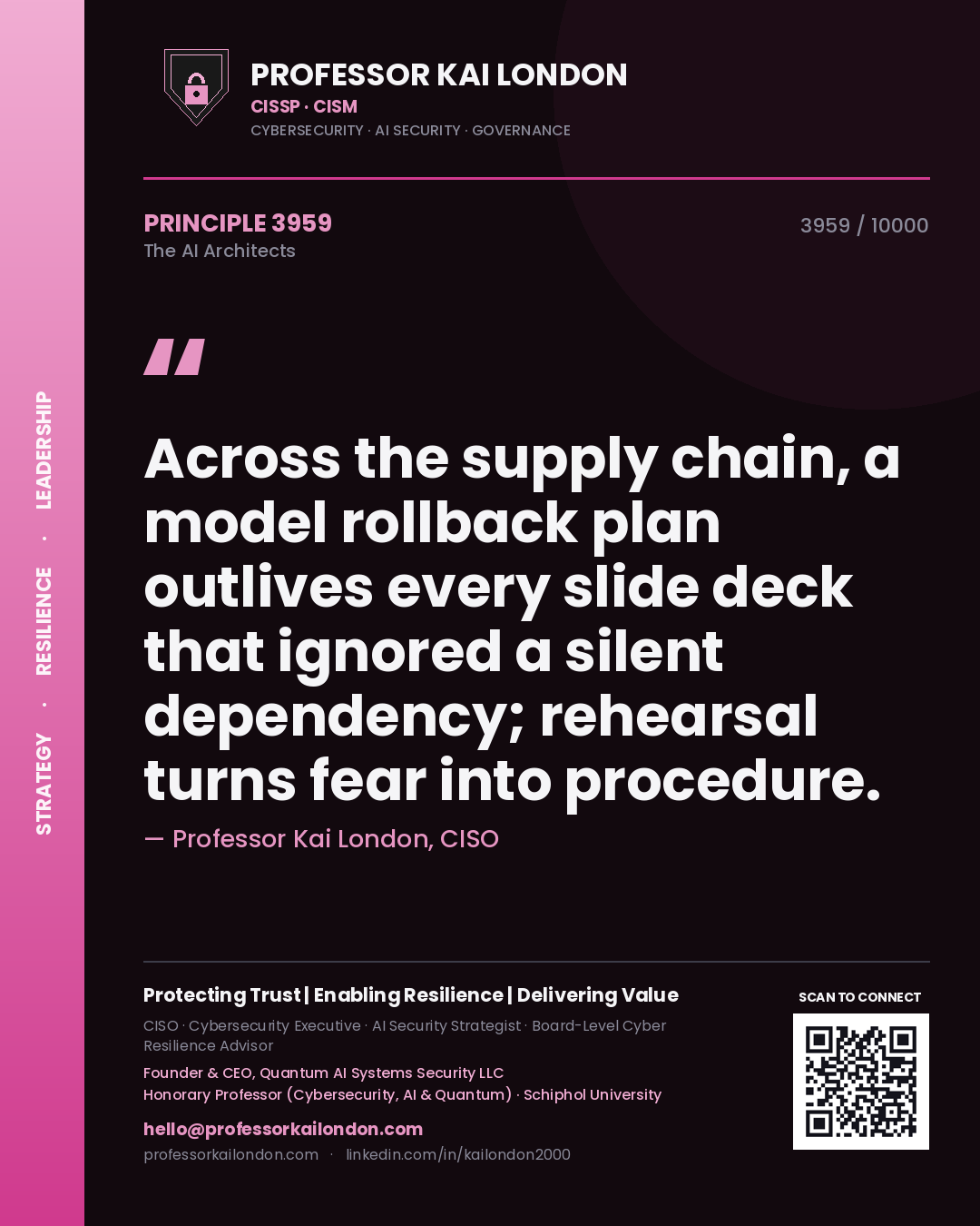 Professor Kai London principle 3959: Across the supply chain, a model rollback plan outlives every slide deck that ignored a silent dependency; rehearsal turns fear into procedure.