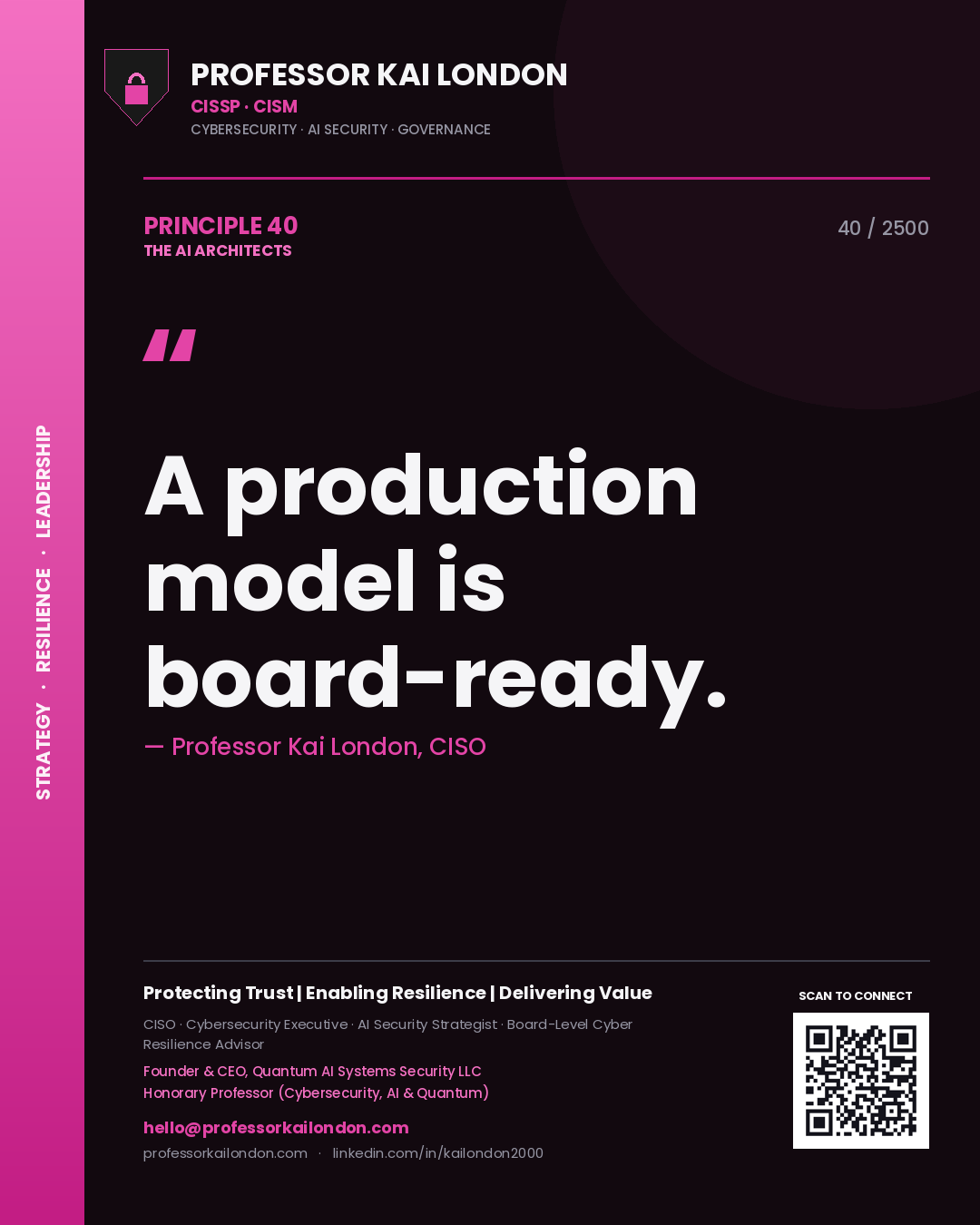 Professor Kai London principle 40: A production model is board-ready.