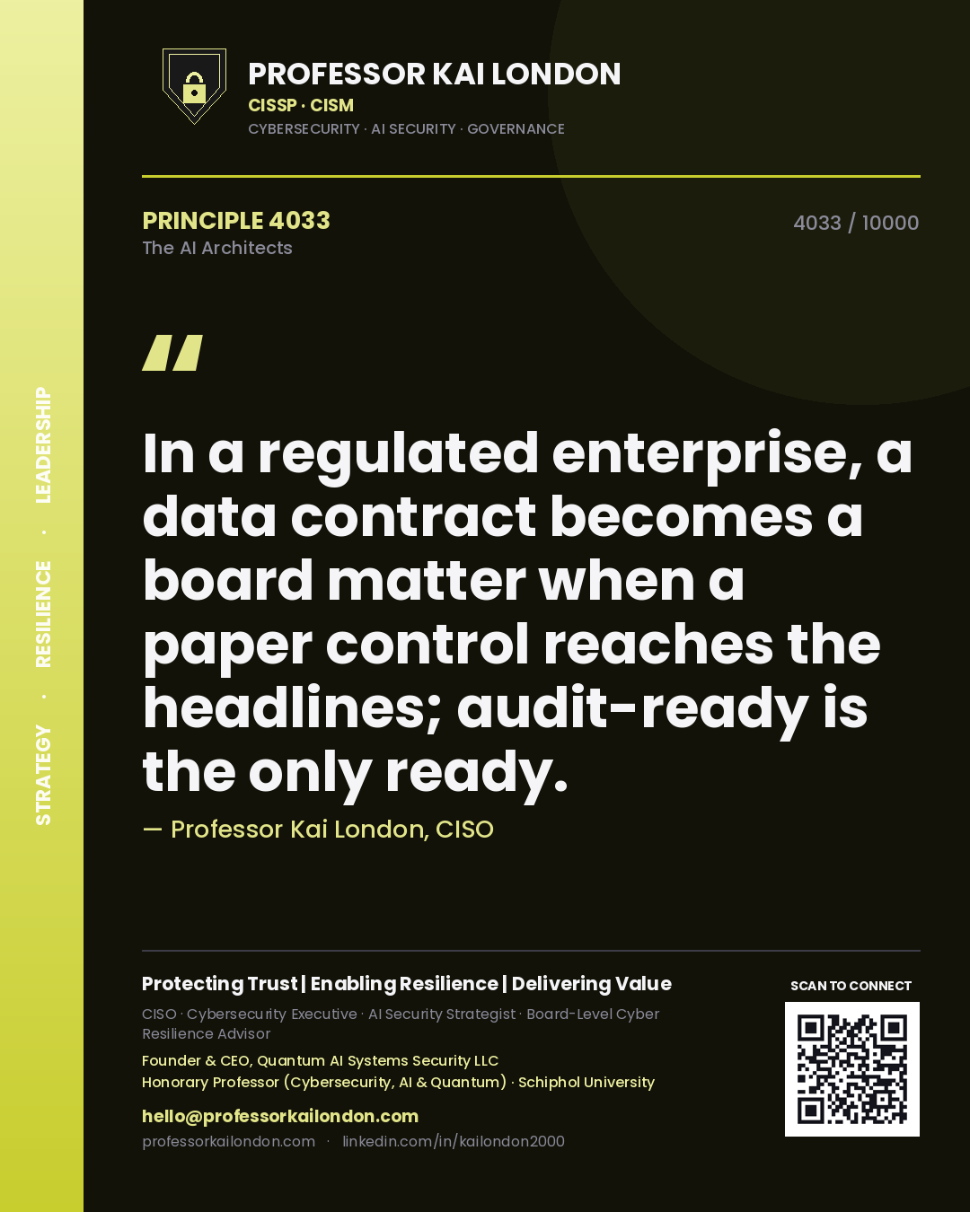 Professor Kai London principle 4033: In a regulated enterprise, a data contract becomes a board matter when a paper control reaches the headlines; audit-ready is the only ready.