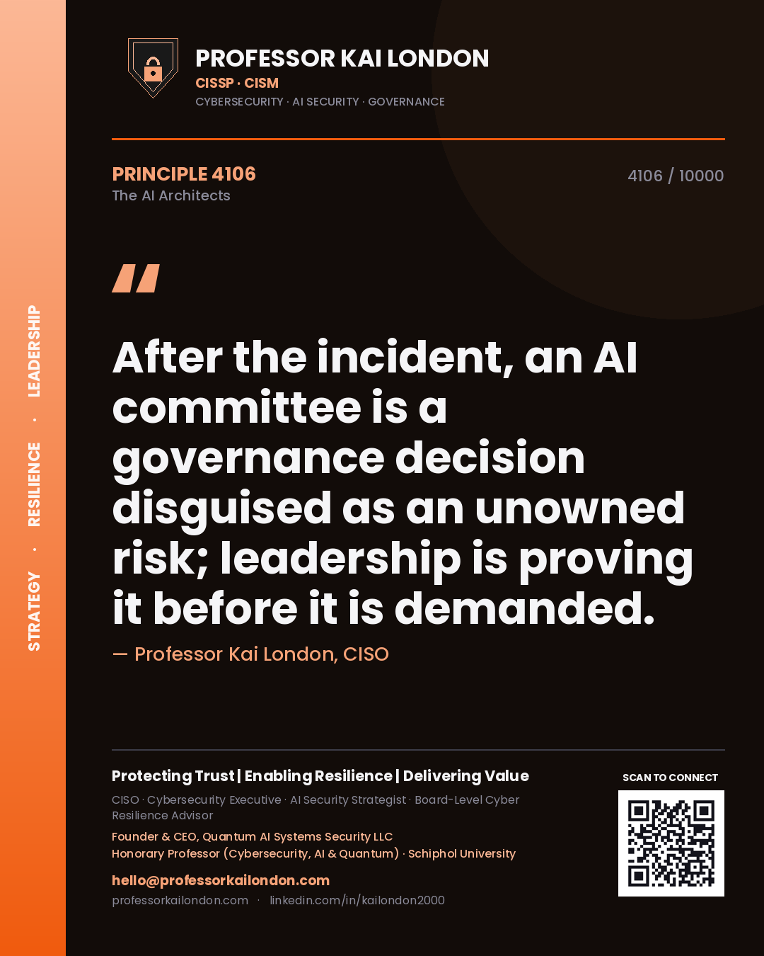 Professor Kai London principle 4106: After the incident, an AI committee is a governance decision disguised as an unowned risk; leadership is proving it before it is demanded.
