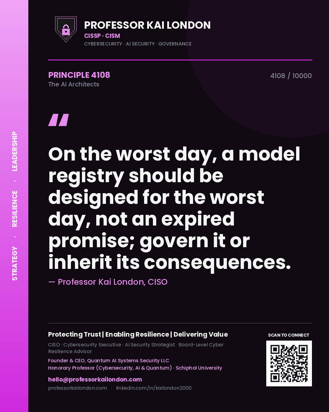 Professor Kai London principle 4108: On the worst day, a model registry should be designed for the worst day, not an expired promise; govern it or inherit its consequences.