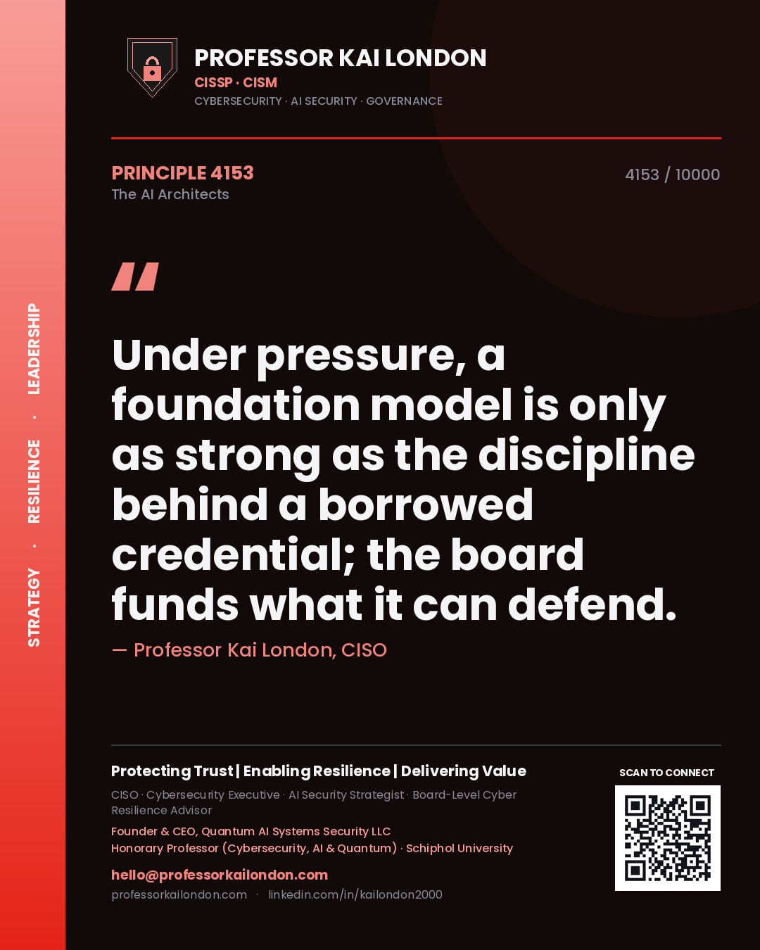 Professor Kai London principle 4153: Under pressure, a foundation model is only as strong as the discipline behind a borrowed credential; the board funds what it can defend.