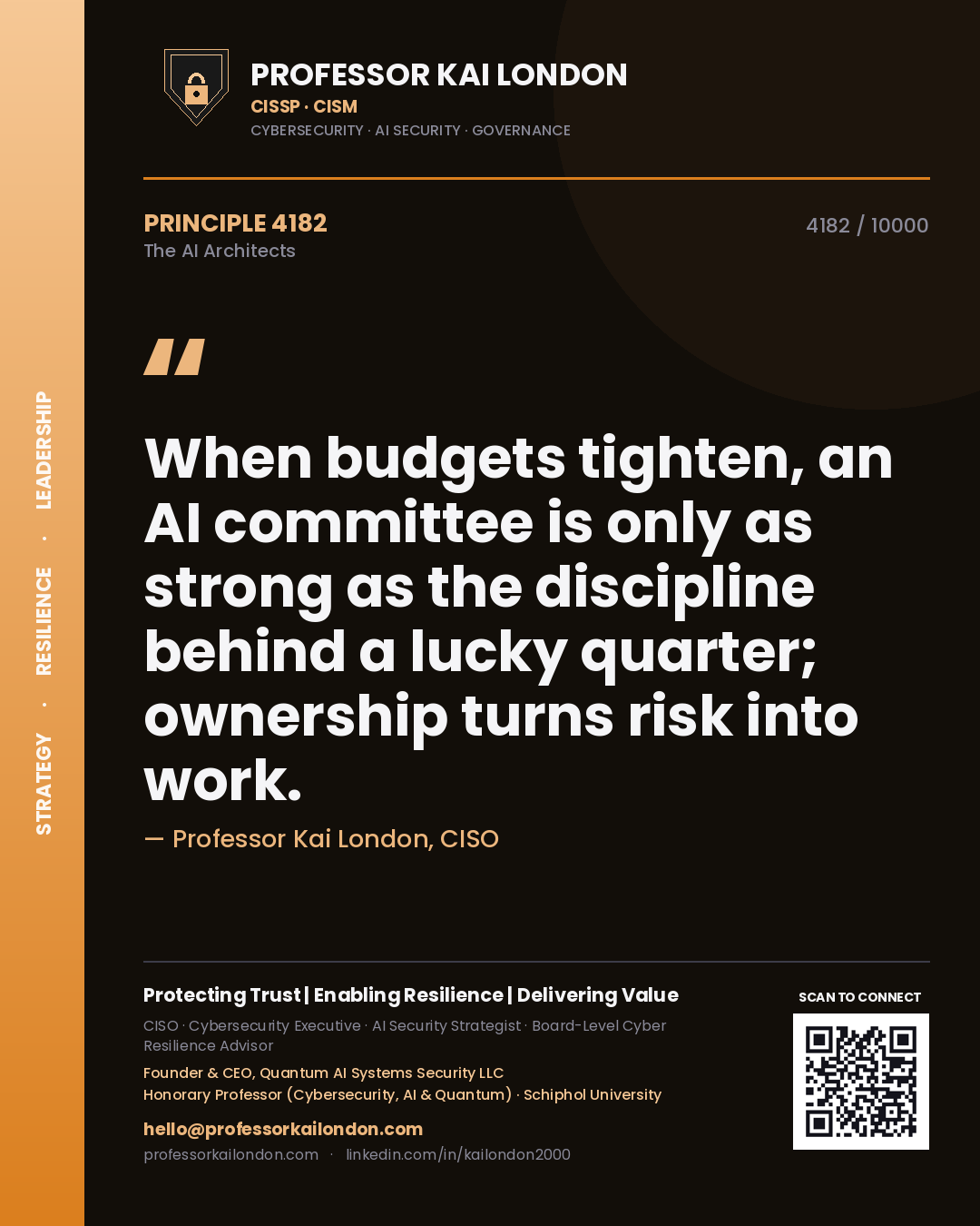 Professor Kai London principle 4182: When budgets tighten, an AI committee is only as strong as the discipline behind a lucky quarter; ownership turns risk into work.