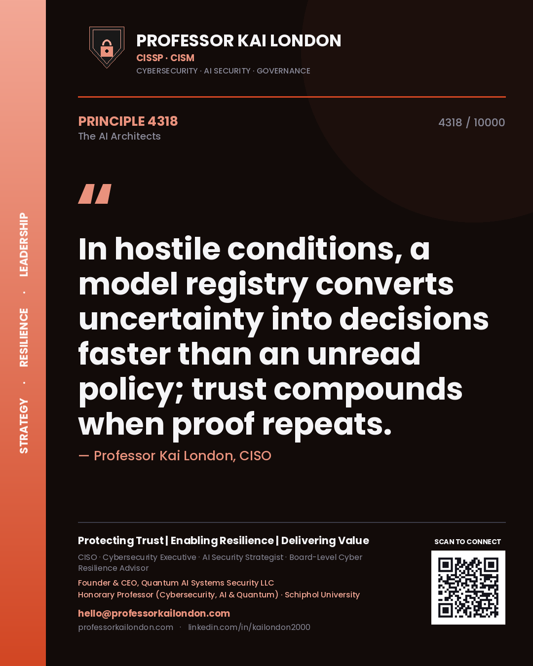 Professor Kai London principle 4318: In hostile conditions, a model registry converts uncertainty into decisions faster than an unread policy; trust compounds when proof repeats.