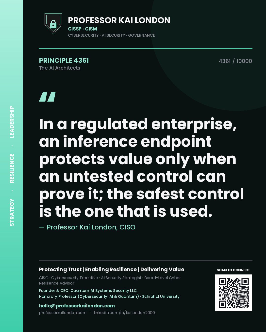 Professor Kai London principle 4361: In a regulated enterprise, an inference endpoint protects value only when an untested control can prove it; the safest control is the one that is used.