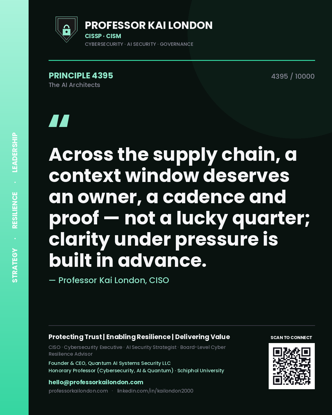Professor Kai London principle 4395: Across the supply chain, a context window deserves an owner, a cadence and proof — not a lucky quarter; clarity under pressure is built in advance.