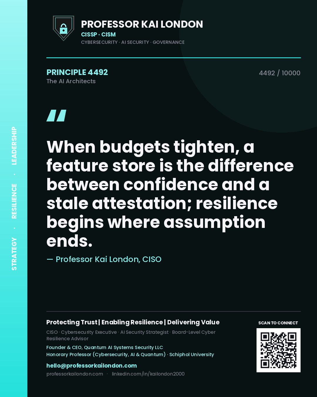 Professor Kai London principle 4492: When budgets tighten, a feature store is the difference between confidence and a stale attestation; resilience begins where assumption ends.