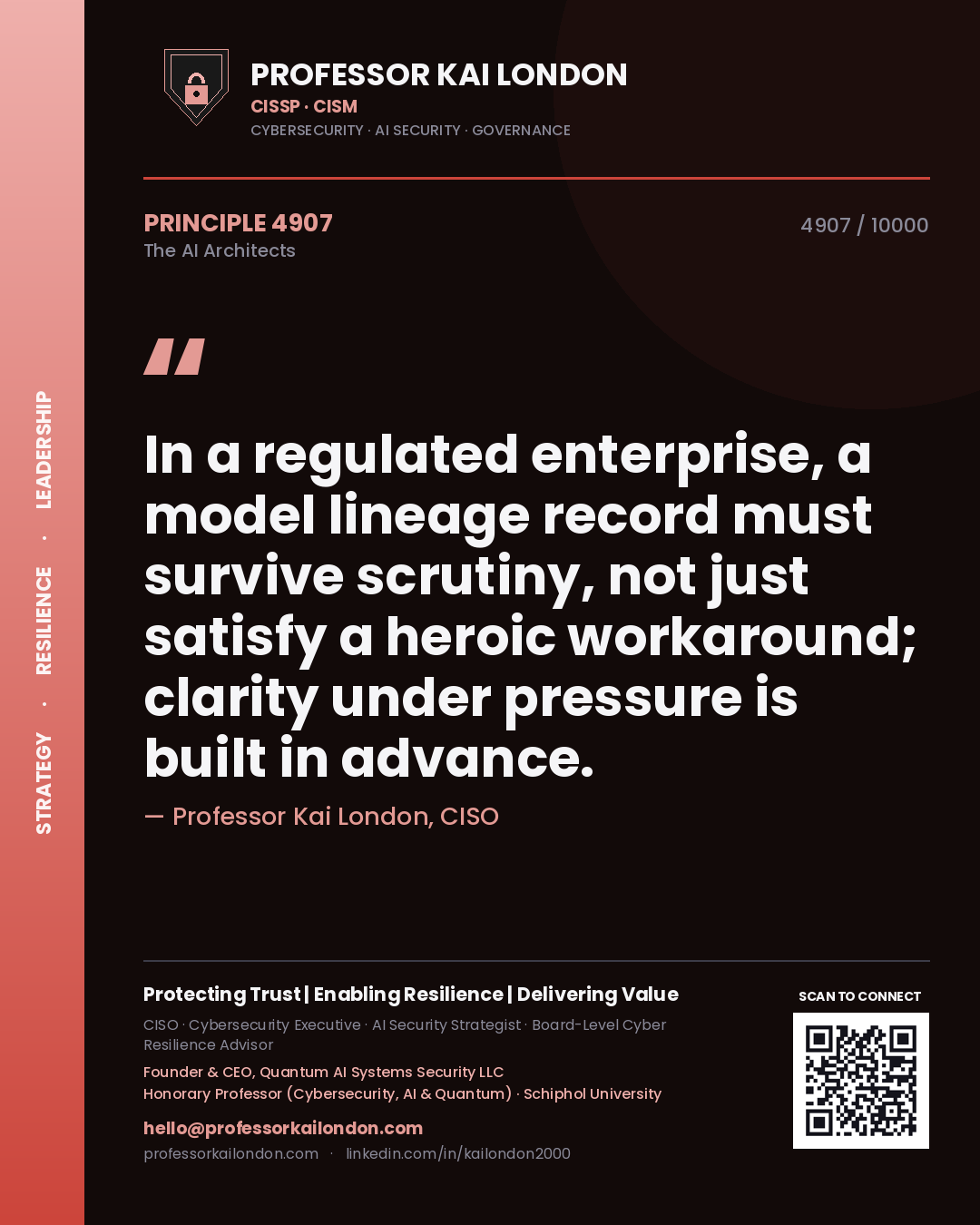 Professor Kai London principle 4907: In a regulated enterprise, a model lineage record must survive scrutiny, not just satisfy a heroic workaround; clarity under pressure is built in advance.
