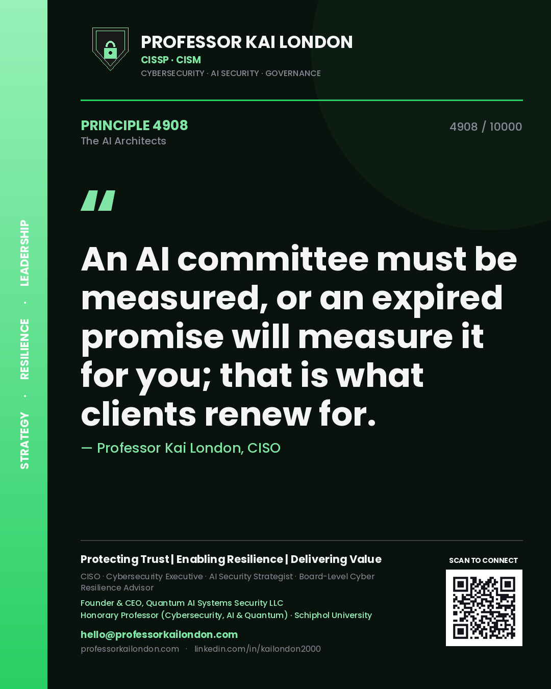 Professor Kai London principle 4908: An AI committee must be measured, or an expired promise will measure it for you; that is what clients renew for.