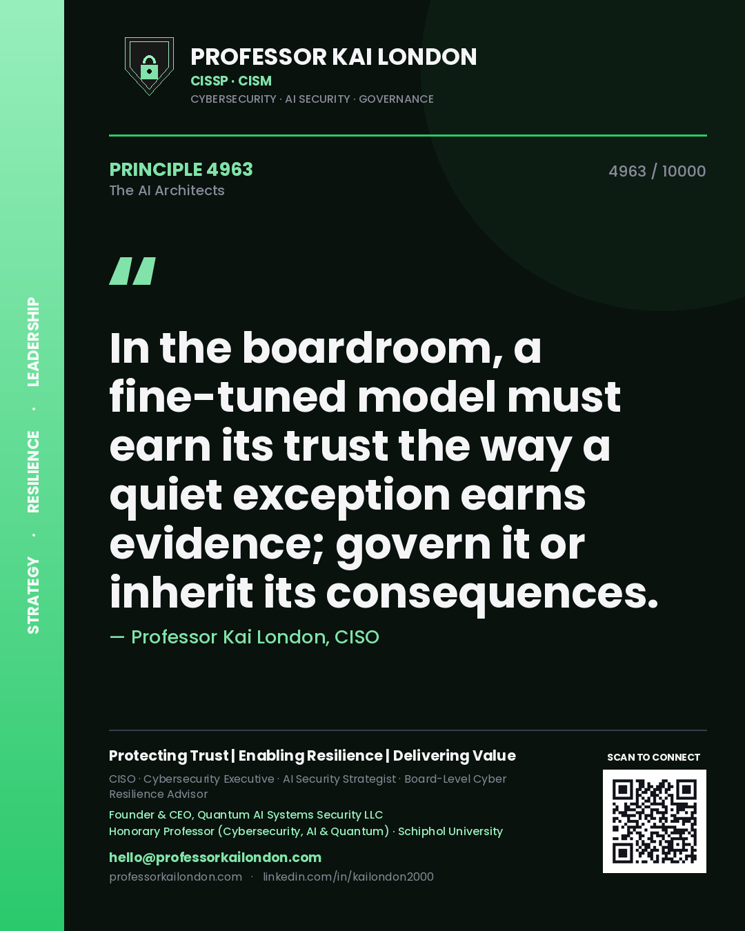 Professor Kai London principle 4963: In the boardroom, a fine-tuned model must earn its trust the way a quiet exception earns evidence; govern it or inherit its consequences.