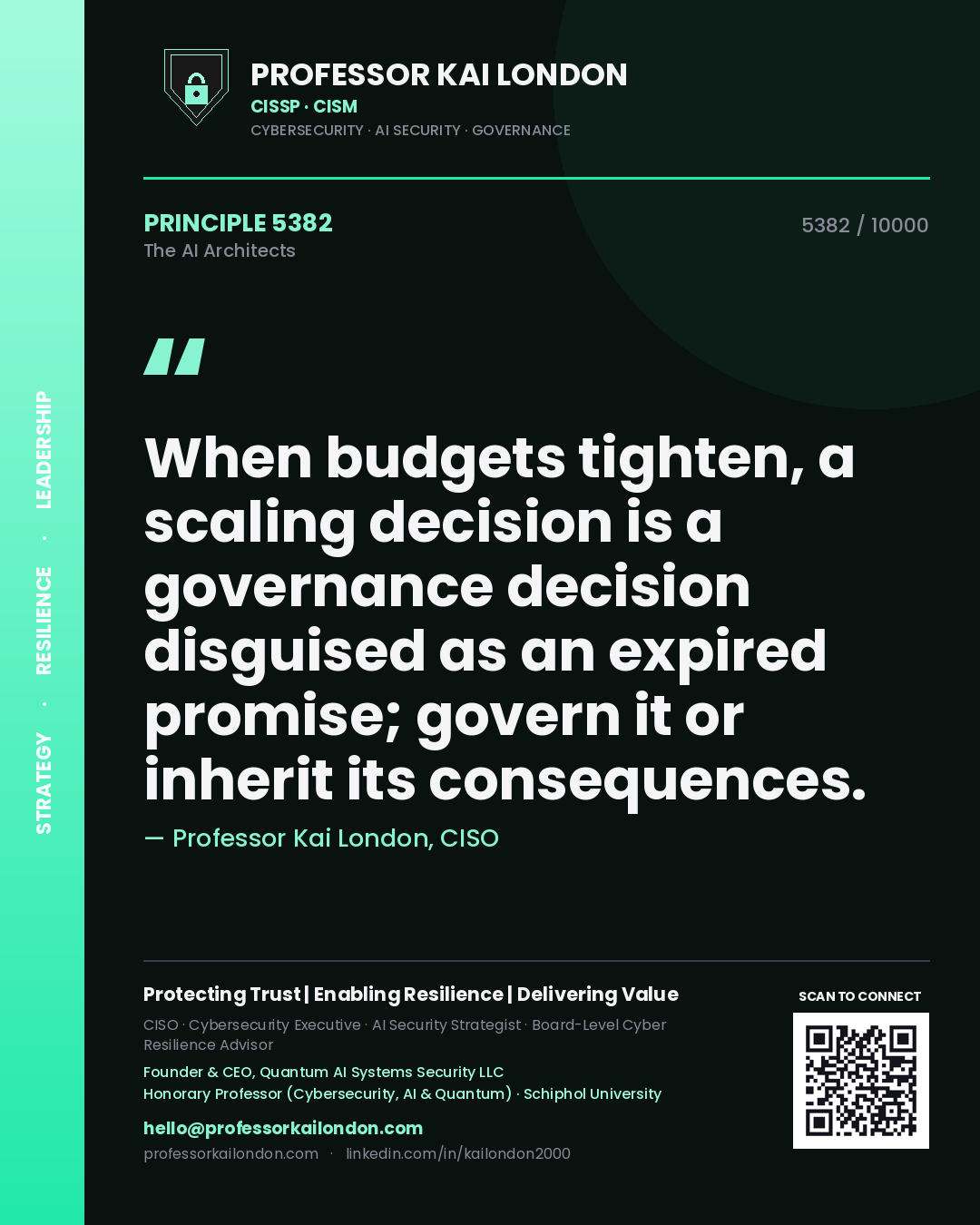 Professor Kai London principle 5382: When budgets tighten, a scaling decision is a governance decision disguised as an expired promise; govern it or inherit its consequences.