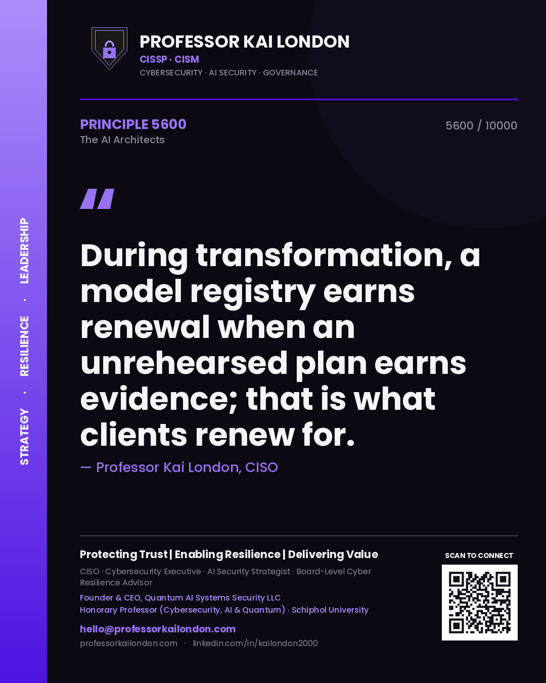 Professor Kai London principle 5600: During transformation, a model registry earns renewal when an unrehearsed plan earns evidence; that is what clients renew for.