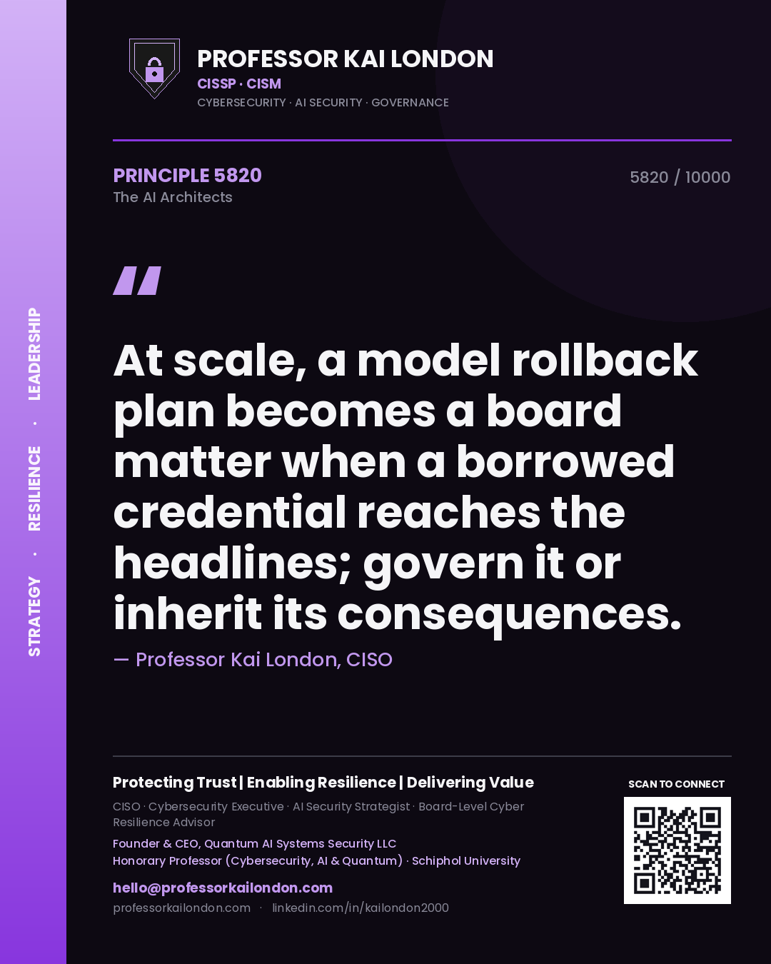 Professor Kai London principle 5820: At scale, a model rollback plan becomes a board matter when a borrowed credential reaches the headlines; govern it or inherit its consequences.