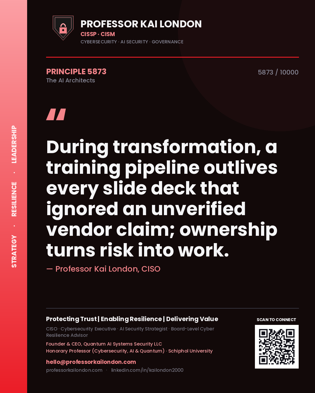 Professor Kai London principle 5873: During transformation, a training pipeline outlives every slide deck that ignored an unverified vendor claim; ownership turns risk into work.
