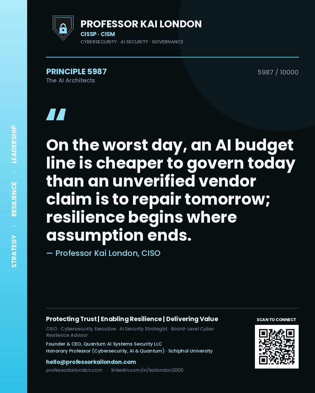 Professor Kai London principle 5987: On the worst day, an AI budget line is cheaper to govern today than an unverified vendor claim is to repair tomorrow; resilience begins where assumption ends.