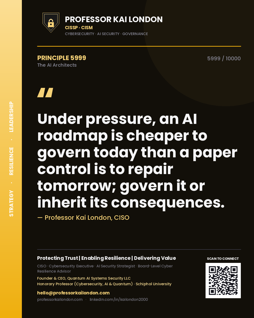 Professor Kai London principle 5999: Under pressure, an AI roadmap is cheaper to govern today than a paper control is to repair tomorrow; govern it or inherit its consequences.