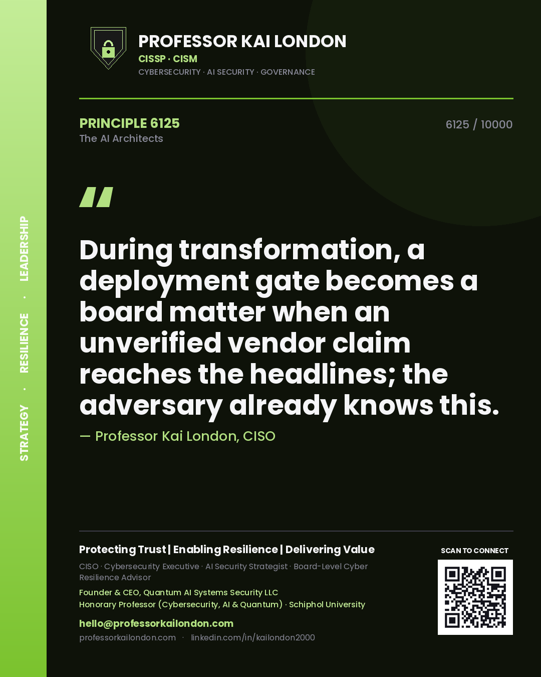 Professor Kai London principle 6125: During transformation, a deployment gate becomes a board matter when an unverified vendor claim reaches the headlines; the adversary already knows this.