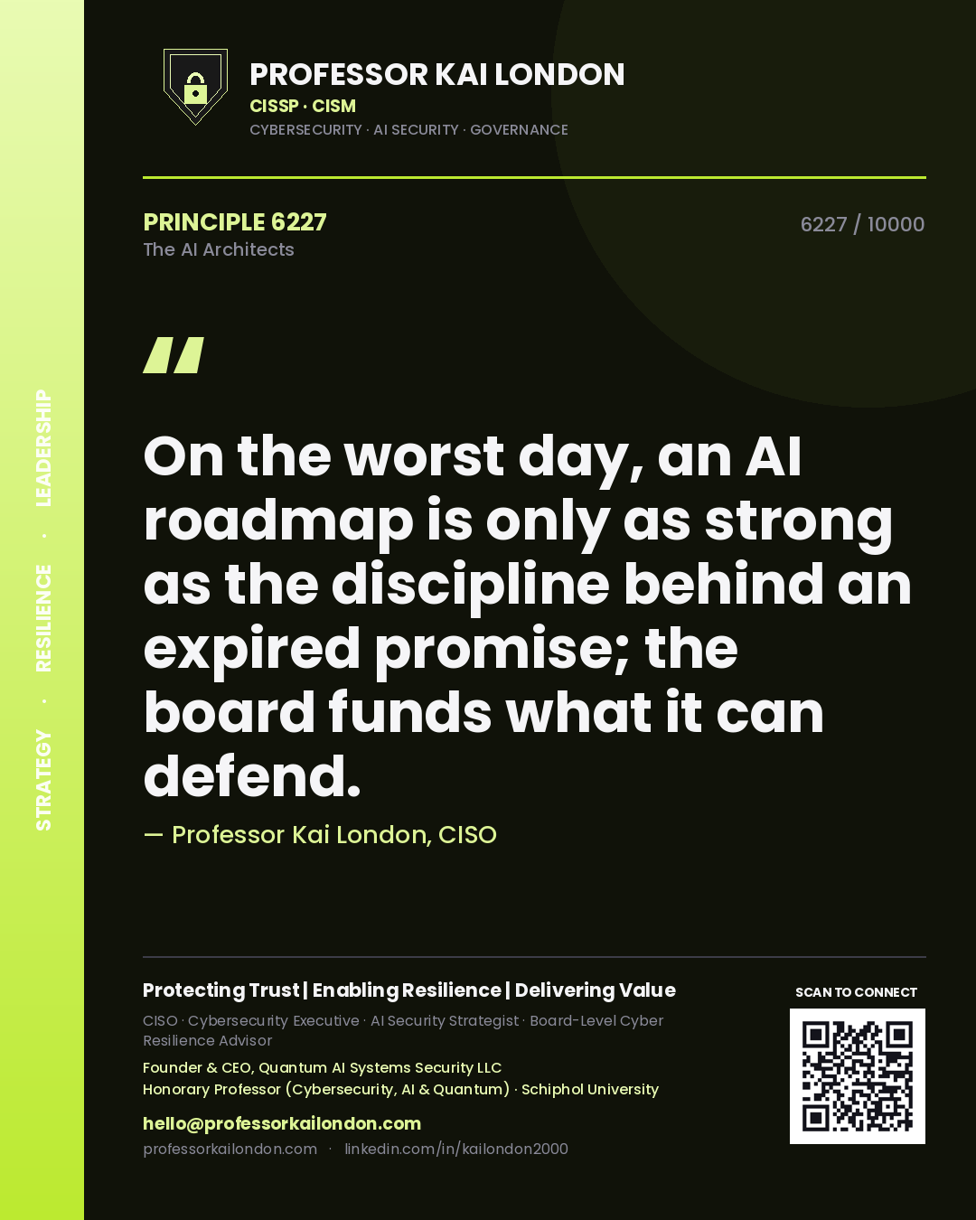 Professor Kai London principle 6227: On the worst day, an AI roadmap is only as strong as the discipline behind an expired promise; the board funds what it can defend.