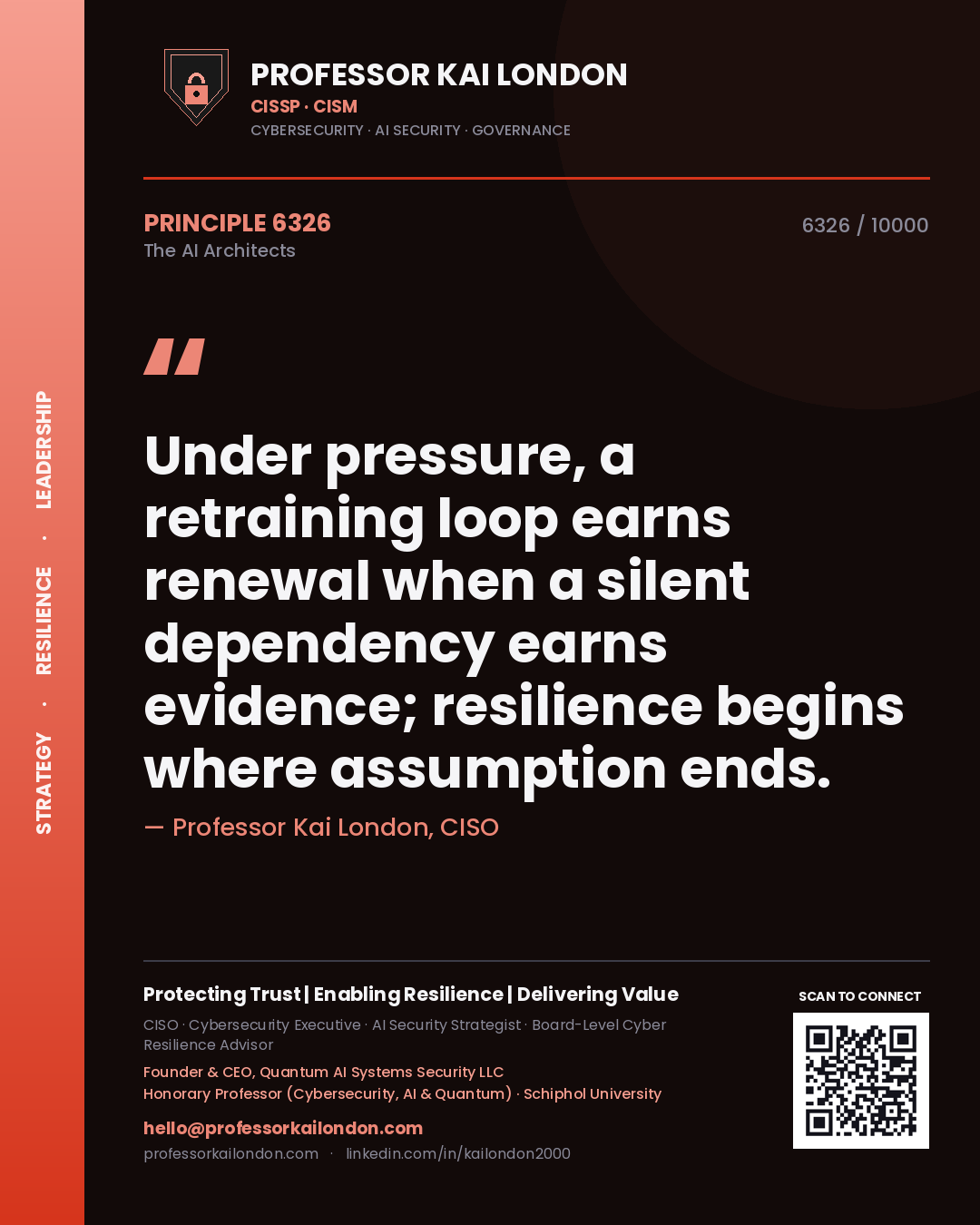 Professor Kai London principle 6326: Under pressure, a retraining loop earns renewal when a silent dependency earns evidence; resilience begins where assumption ends.