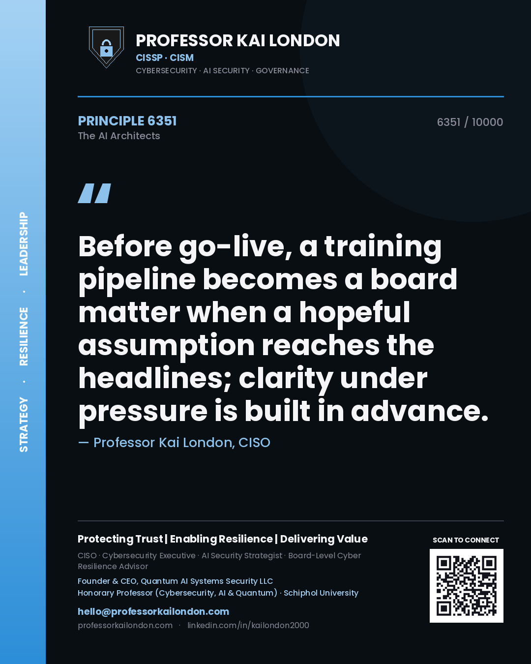 Professor Kai London principle 6351: Before go-live, a training pipeline becomes a board matter when a hopeful assumption reaches the headlines; clarity under pressure is built in advance.