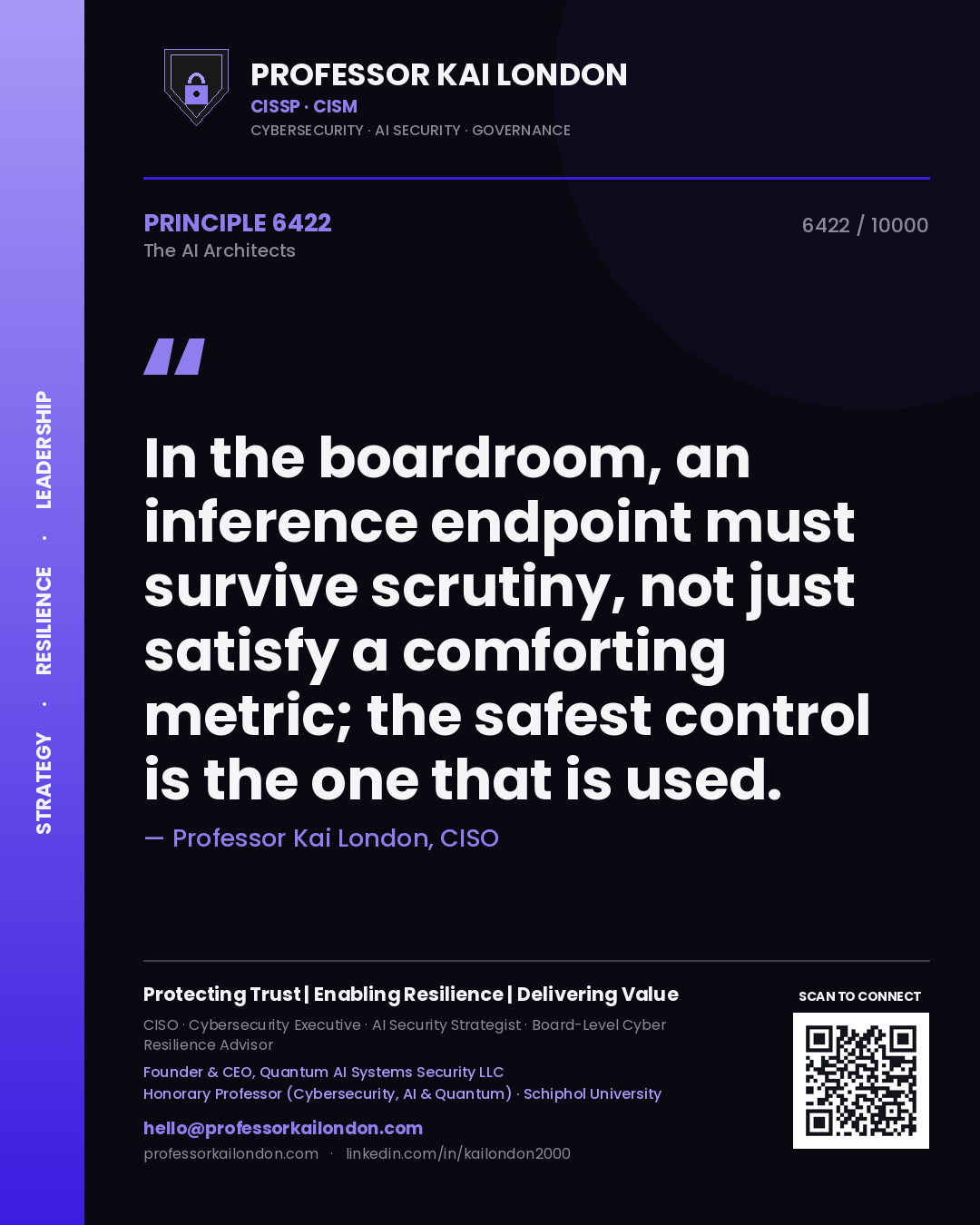 Professor Kai London principle 6422: In the boardroom, an inference endpoint must survive scrutiny, not just satisfy a comforting metric; the safest control is the one that is used.