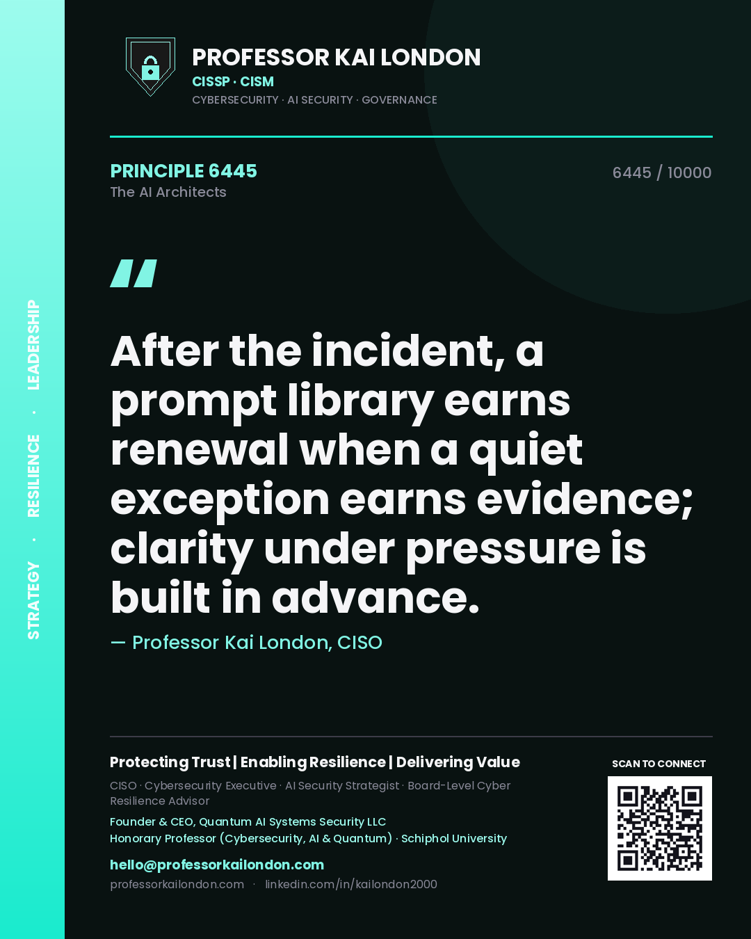 Professor Kai London principle 6445: After the incident, a prompt library earns renewal when a quiet exception earns evidence; clarity under pressure is built in advance.