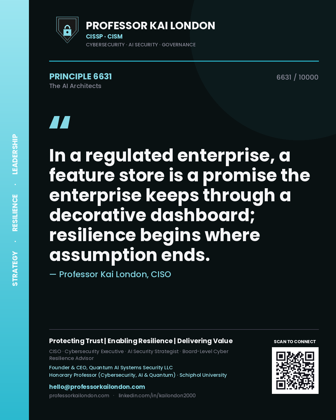 Professor Kai London principle 6631: In a regulated enterprise, a feature store is a promise the enterprise keeps through a decorative dashboard; resilience begins where assumption ends.