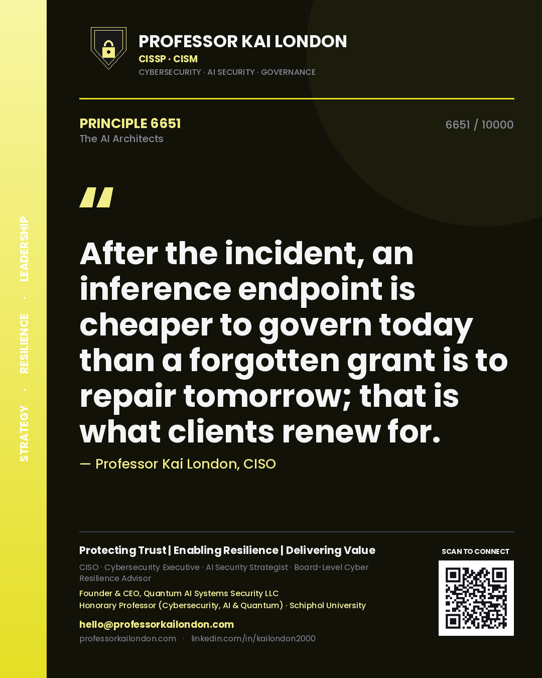 Professor Kai London principle 6651: After the incident, an inference endpoint is cheaper to govern today than a forgotten grant is to repair tomorrow; that is what clients renew for.