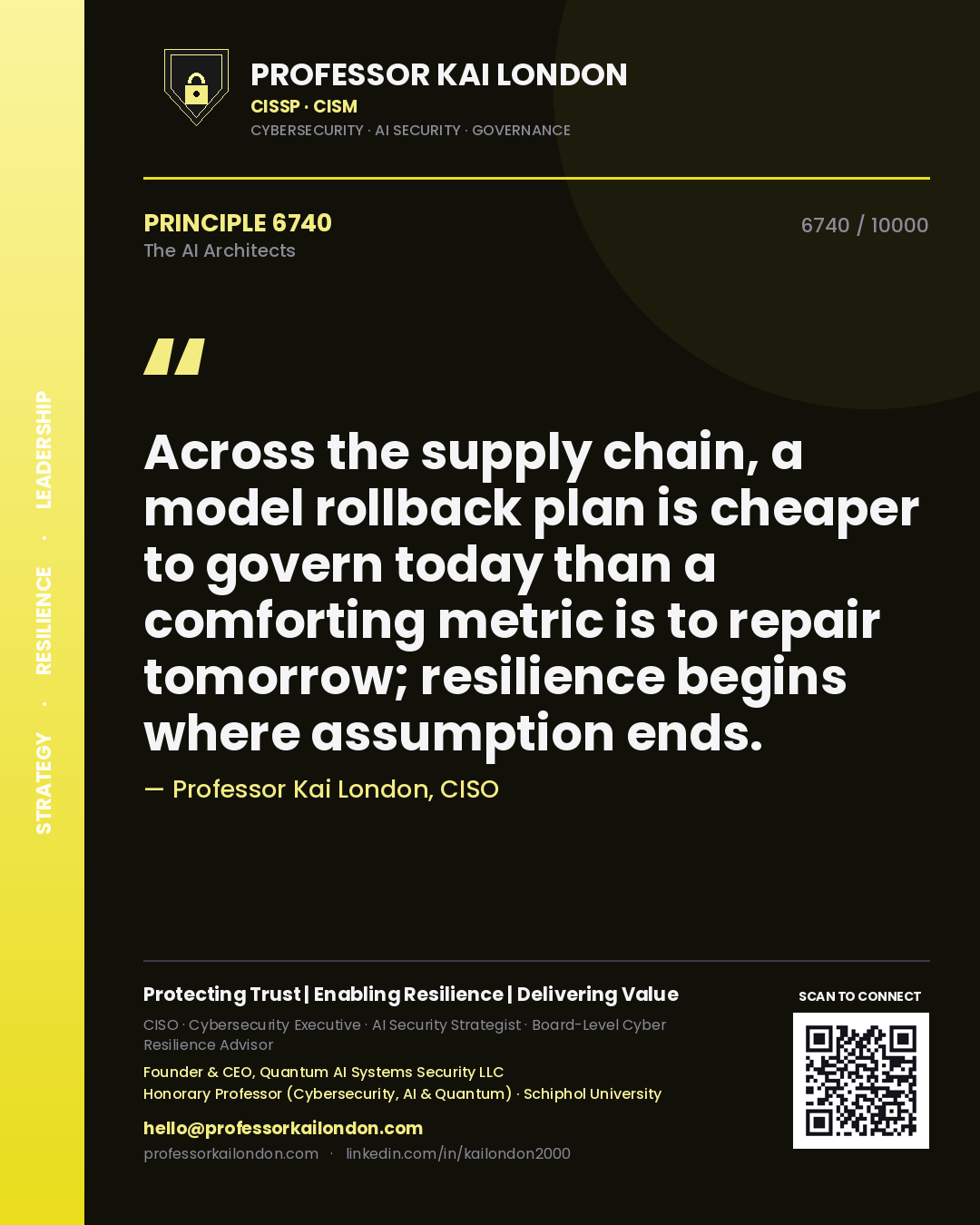 Professor Kai London principle 6740: Across the supply chain, a model rollback plan is cheaper to govern today than a comforting metric is to repair tomorrow; resilience begins where assumption ends.