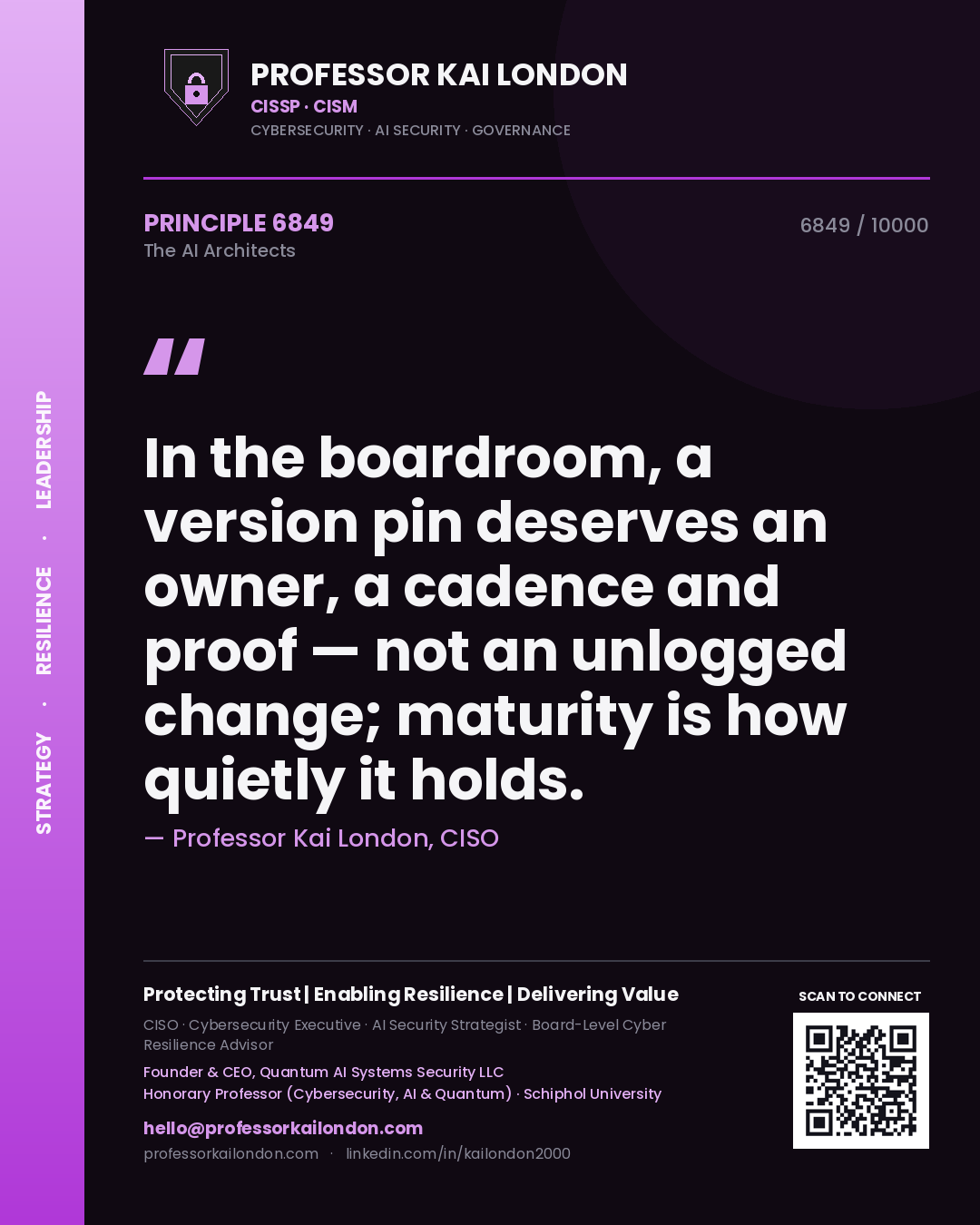 Professor Kai London principle 6849: In the boardroom, a version pin deserves an owner, a cadence and proof — not an unlogged change; maturity is how quietly it holds.