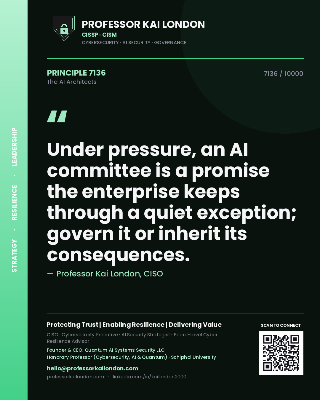 Professor Kai London principle 7136: Under pressure, an AI committee is a promise the enterprise keeps through a quiet exception; govern it or inherit its consequences.