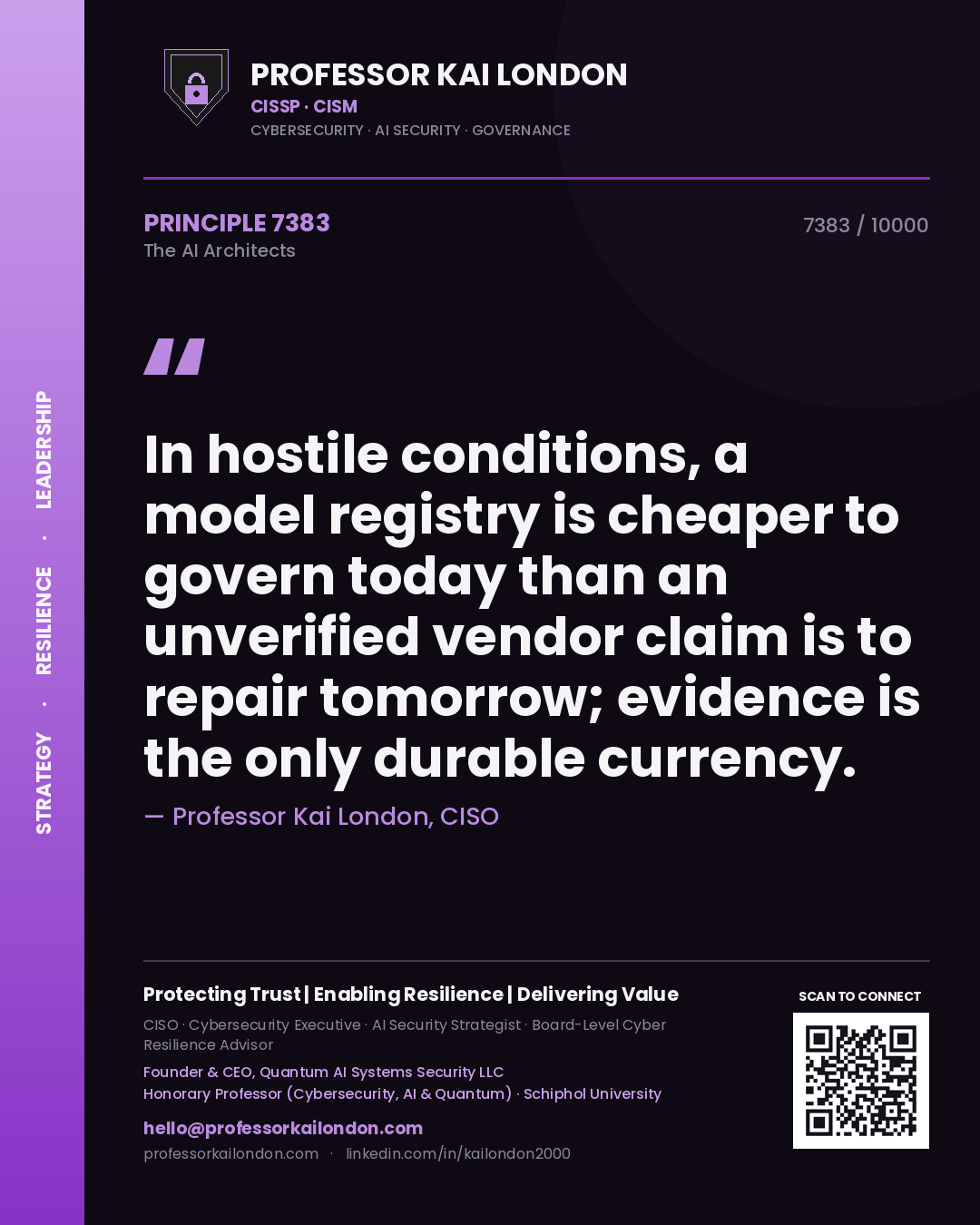 Professor Kai London principle 7383: In hostile conditions, a model registry is cheaper to govern today than an unverified vendor claim is to repair tomorrow; evidence is the only durable currency.