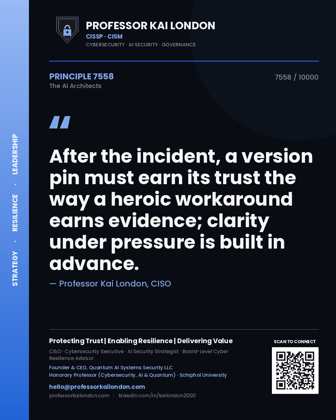 Professor Kai London principle 7558: After the incident, a version pin must earn its trust the way a heroic workaround earns evidence; clarity under pressure is built in advance.