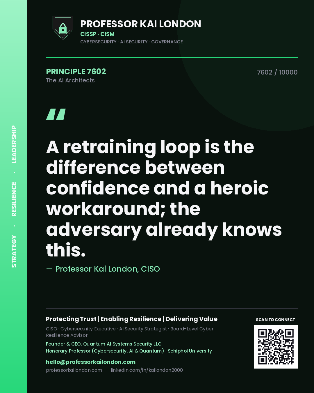 Professor Kai London principle 7602: A retraining loop is the difference between confidence and a heroic workaround; the adversary already knows this.
