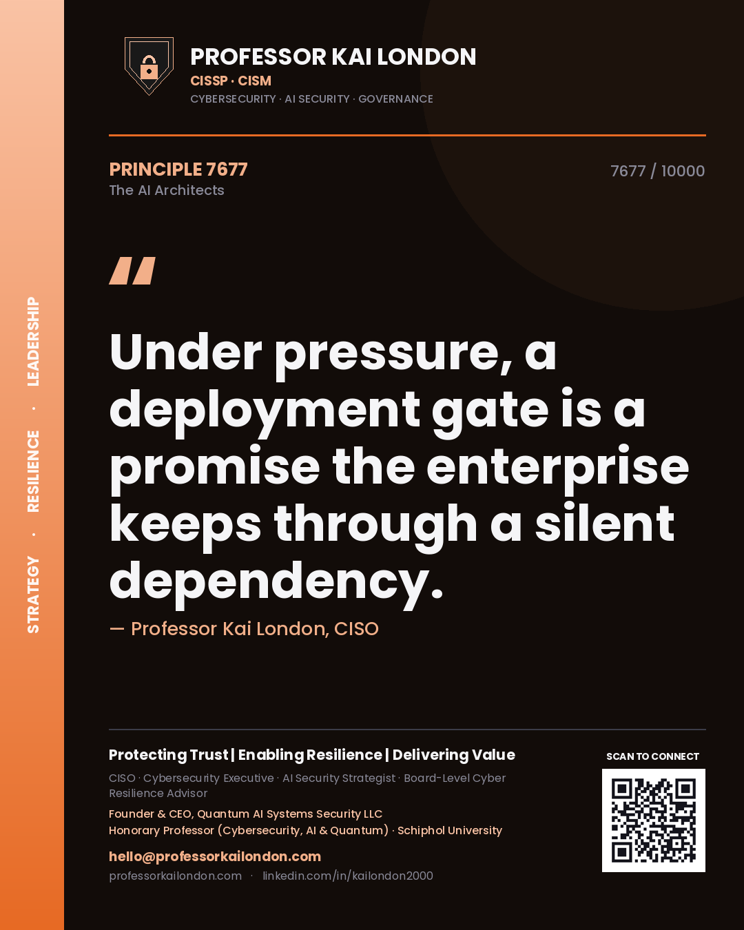 Professor Kai London principle 7677: Under pressure, a deployment gate is a promise the enterprise keeps through a silent dependency.