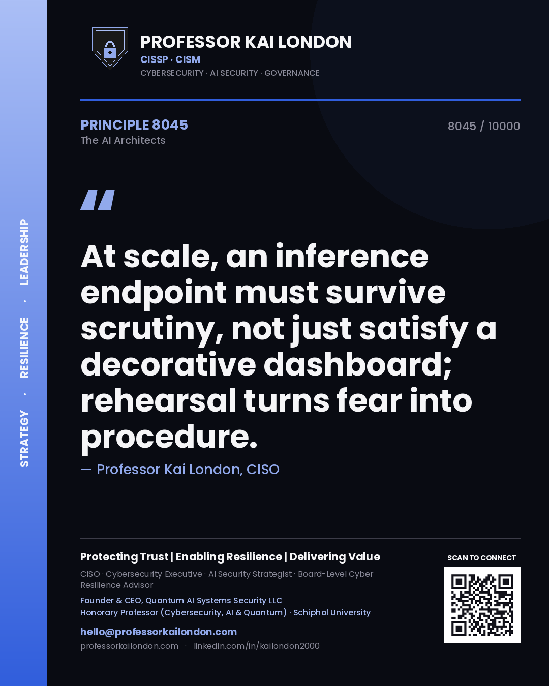 Professor Kai London principle 8045: At scale, an inference endpoint must survive scrutiny, not just satisfy a decorative dashboard; rehearsal turns fear into procedure.